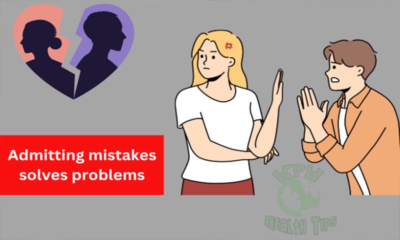 Relationship Tips - Admitting mistakes solves problems